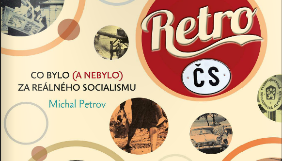 Vrátit se do socialismu?
Jde to s knihou Retro ČS